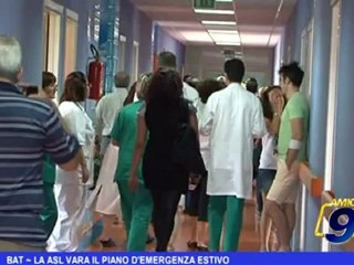 BAT | La ASL vara il piano d'emergenza estivo