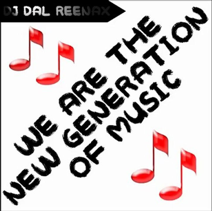 We Are The New Generation Of Music [FULL Version]