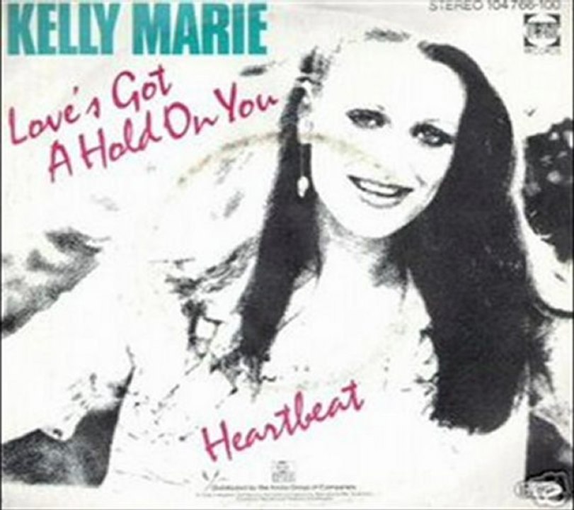 Kelly Marie - Loves's Got A Hold On You