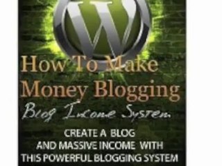 How To Make Money Blogging