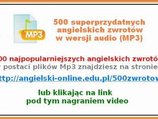 ANGIELSKI - 500 przydatnych zwrotów - Jak szybko nauczyć się rozmawiac po angielsku?