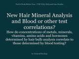 New Hair Mineral Analysis and Blood test correlations?