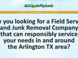 Junk Removal Dallas, Field Service Management Arlington TX