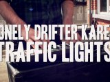 WAF! LONELY DRIFTER KAREN - TRAFFIC LIGHTS (Acoustic)