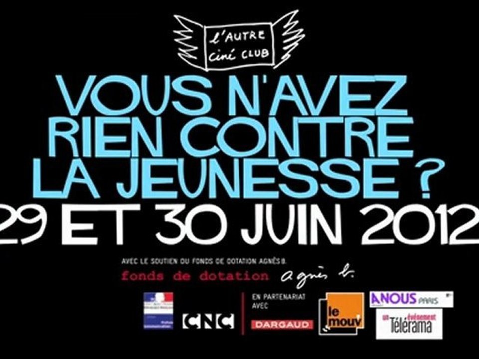 Vous n'avez rien contre la jeunesse ? Bande annonce 2012