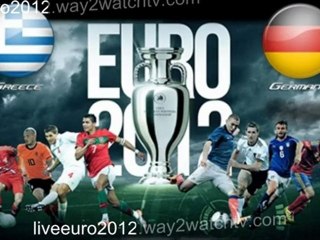 PC TV2! Germany vs Greece Live Online, Euro-2012 Quarter-Finals, June-22-2012