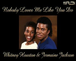 Nobody Loves Me Like You Do-Whitney Houston & Jermaine Jackson-Legendado