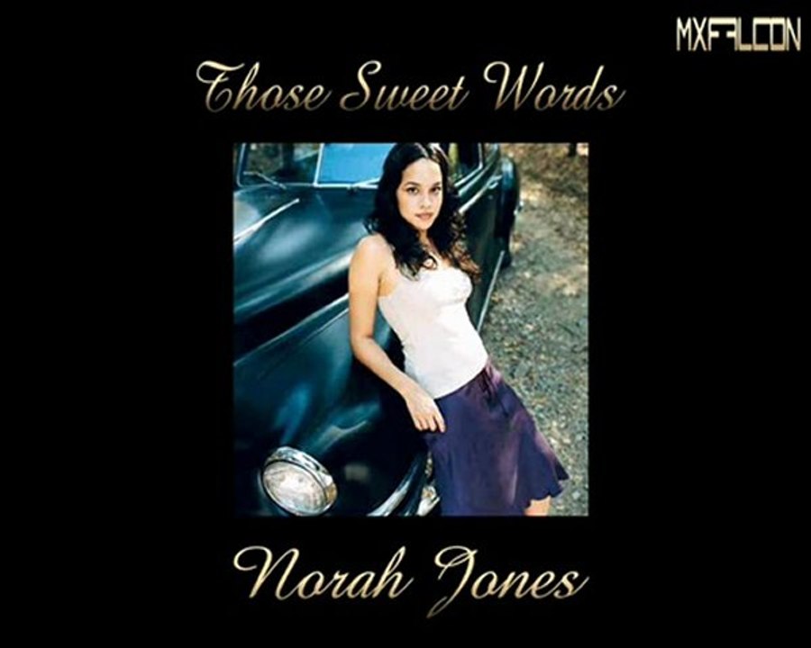 Those Sweet Words-Norah Jones-Legendado