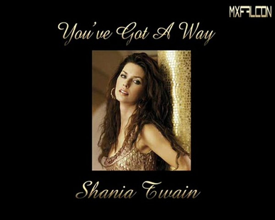 You've Got A WayShania TwainLegendado Vídeo Dailymotion