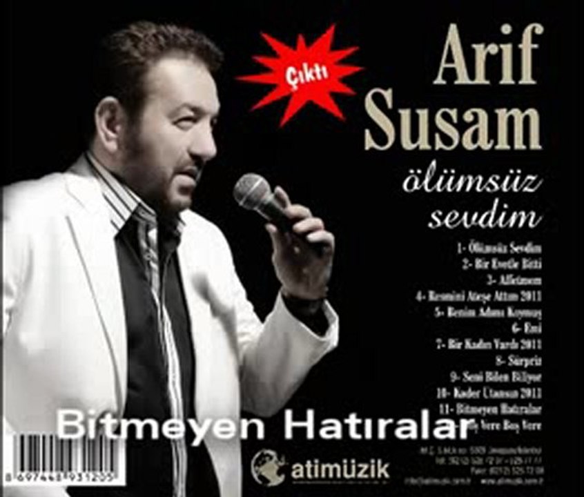Arif  SUSAM     " ÖLÜMSÜZ  SEVDİM"