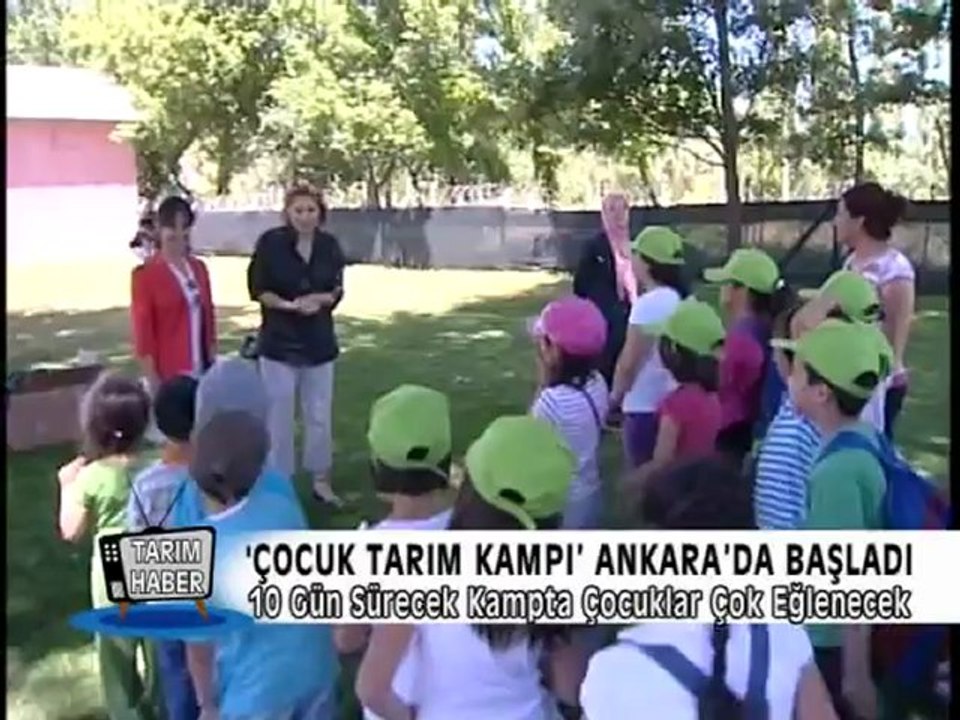ÇOCUK TARIM KAMPI ANKARA'DA BAŞLADI