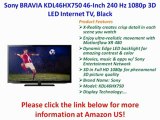 Sony BRAVIA KDL46HX750 46-Inch 240 Hz 1080p 3D LED Internet TV, Black