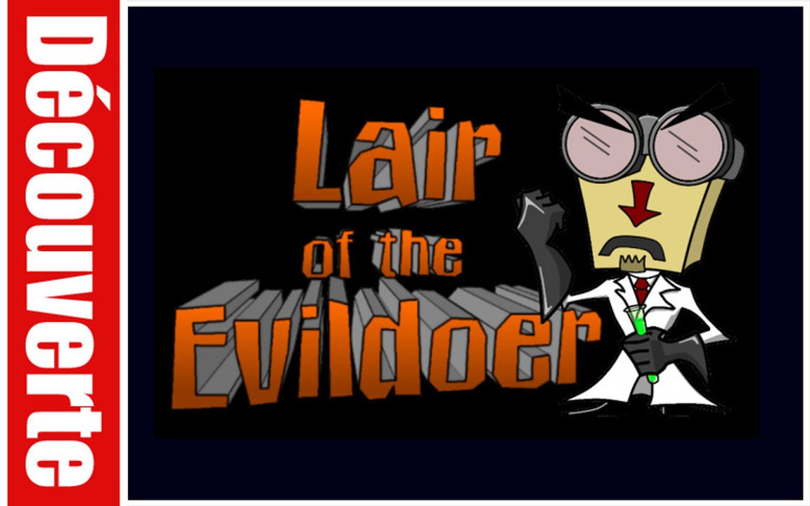 (Découverte) Lair Of The Evildoer (PC)