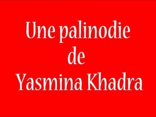 Une palinodie de Yasmina Khadra
