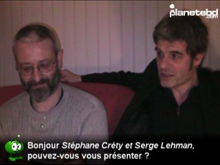 Stéphane Créty & Serge Lehman en interview pour PlaneteBD.com