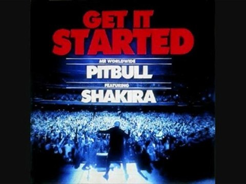 Pitbull feat. Shakira - Get it started