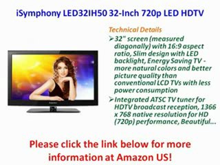 iSymphony LED32IH50 32-Inch 720p LED HDTV REVIEW | iSymphony LED32IH50 32-Inch LED HDTV FOR SALE