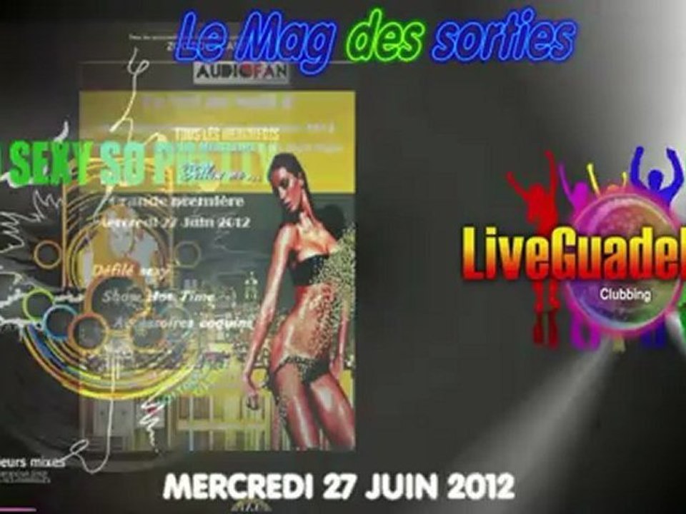 LE MAG 'SORTIES CLUBBING DU MERCREDI 27 juin 2012