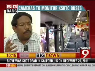 CAMERAS TO MONITOR KSRTC BUSES.
