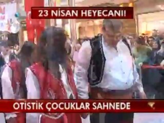 OTİZM VAKFI 23 NİSAN-22-04-2012-Kanal D Haber