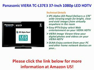 Panasonic VIERA TC-L37E3 37-Inch 1080p LED HDTV REVIEW | Panasonic VIERA TC-L37E3 UNBOXING