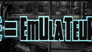 E= Emulateur [26/06/12]