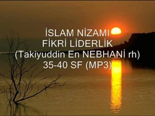 İSLAM NİZAMI- FİKRİ LİDERLİK 35-40. SF (MP3)