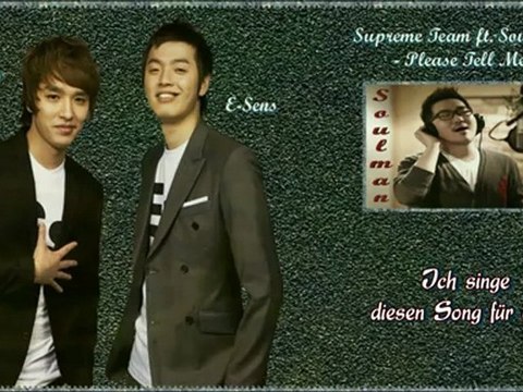 Supreme Team ft. Soulman - Please Tell Me k-pop [german sub]