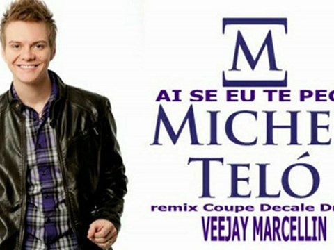 MICHEL TELO - AI SE EU TE PEGO ( VEEJAY MA€$$TRO MARCELLIN remix coupe decale )