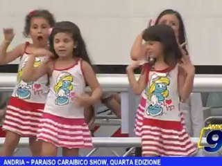 Andria | Paraiso caraibico show, quarta edizione