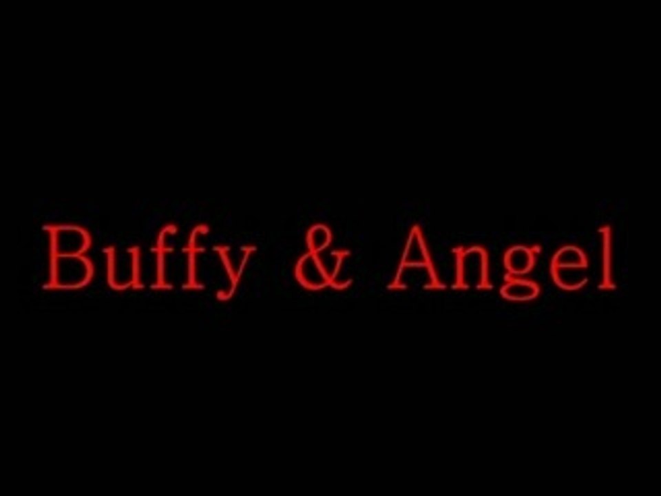 Buffy & Angel