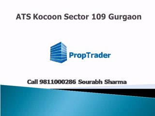 ATS Kocoon Sector 109 Gurgaon Call 9811000286 Sourabh Sharma