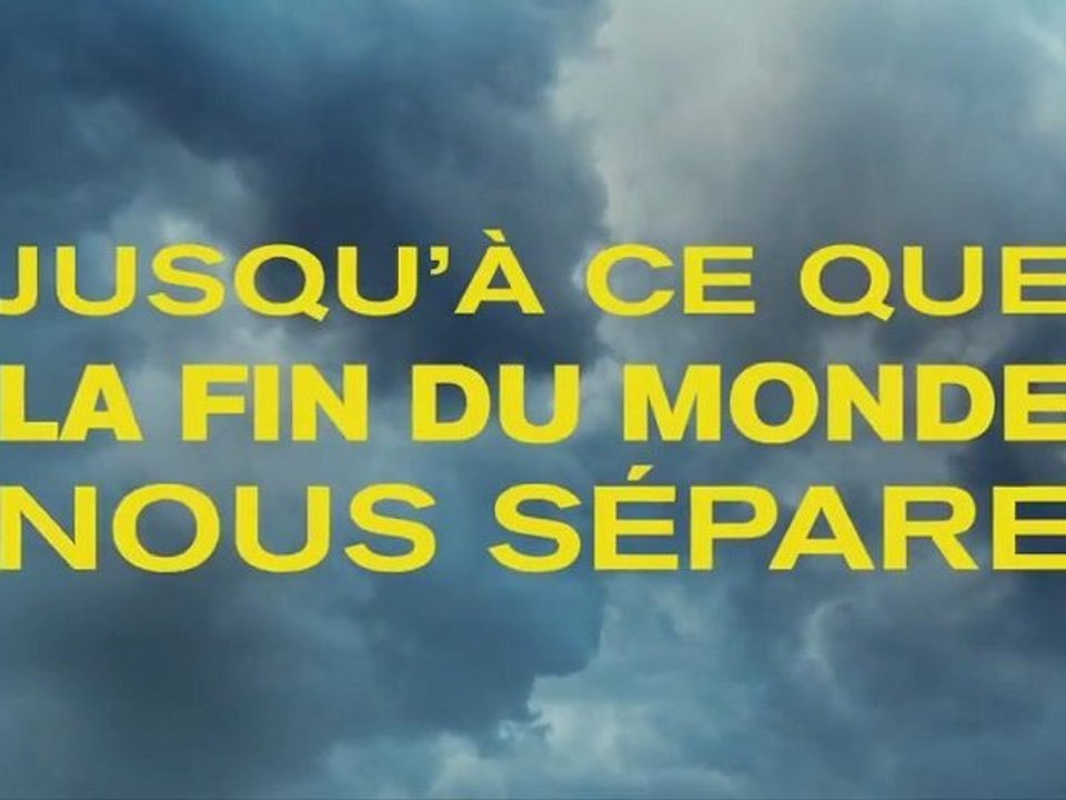 LA B-A DU JOUR : Jusqu'à ce que la fin du monde nous sépare