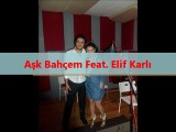 Samy Ertan Feat Elif Karlı - Aşk Bahçem