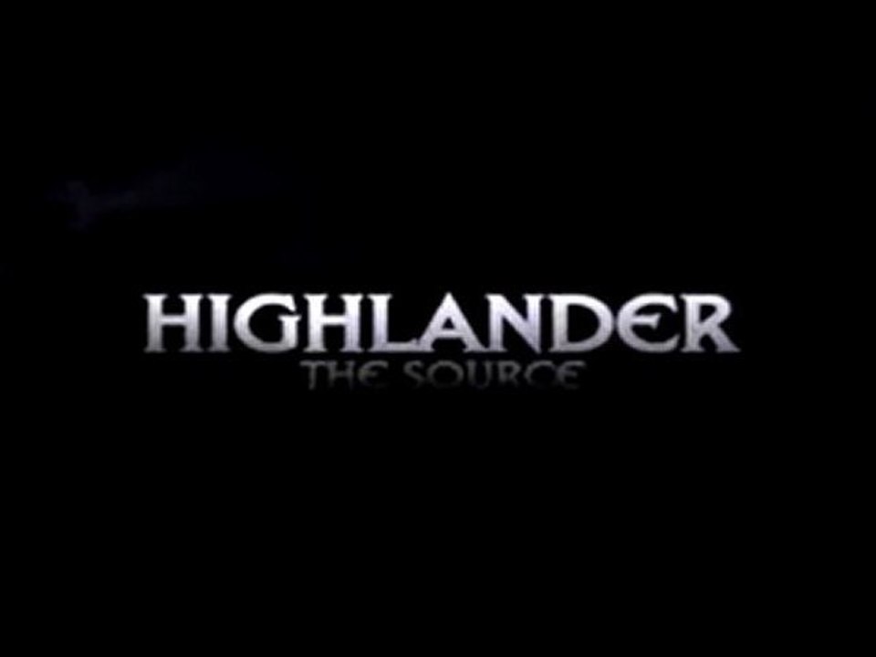 Highlander : The Source (2007) - Official Trailer [VO-HQ]