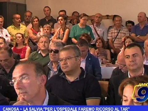 Canosa | La Salvia Per l'ospedale faremo ricorso al TAR