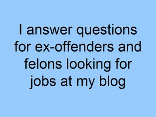 Ex-offenders and felons can get jobs