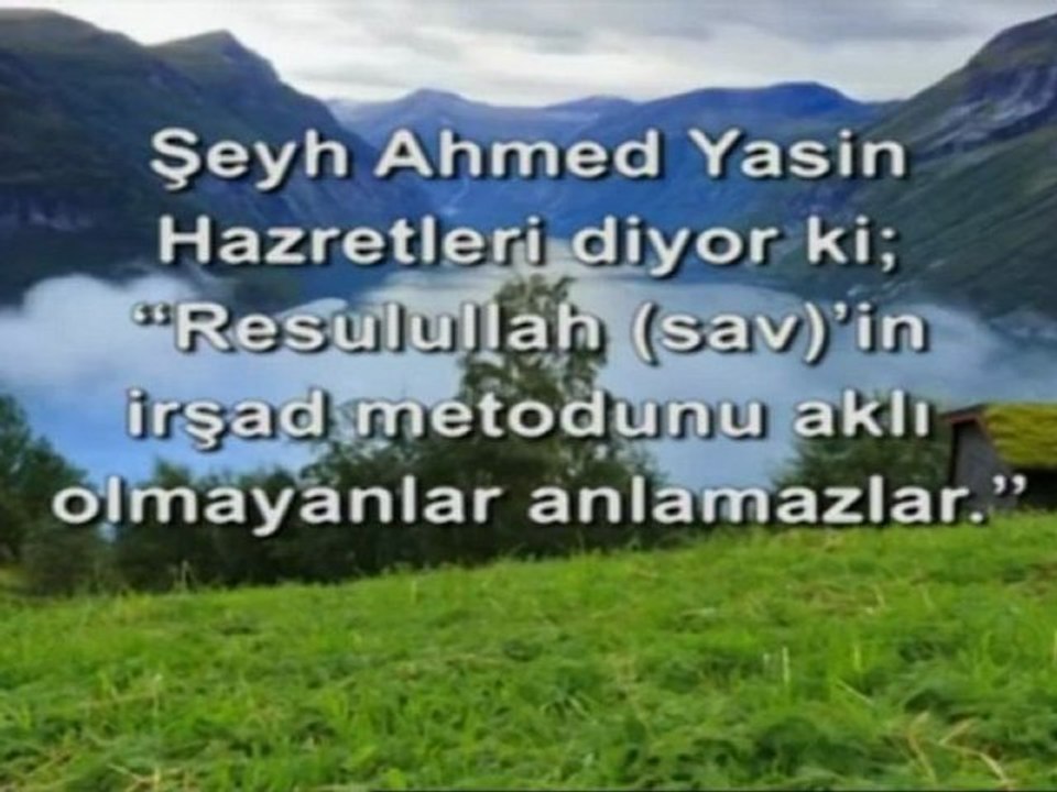 Vidéos courtes – à suivre absolument - Le Cheikh Ahmet Yasin dit- Ceux qui n'ont pas d'intellect ne comprendront pas la méthode de guidage du Prophète Mouhammad (pbsl)