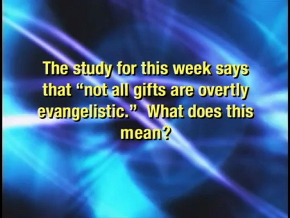 2012-2-03 Spiritual Gifts for Evangelism and Witnessing