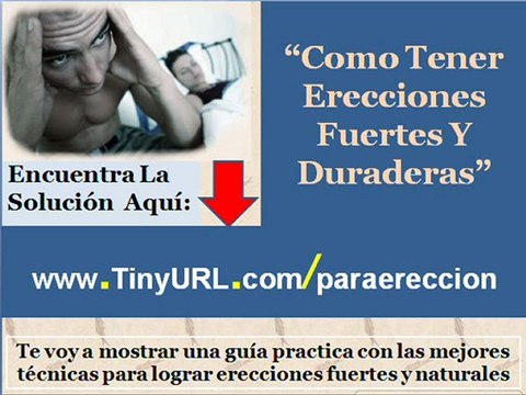 Como mantener ereccion mas prolongada | Como mejorar ereccion masculina