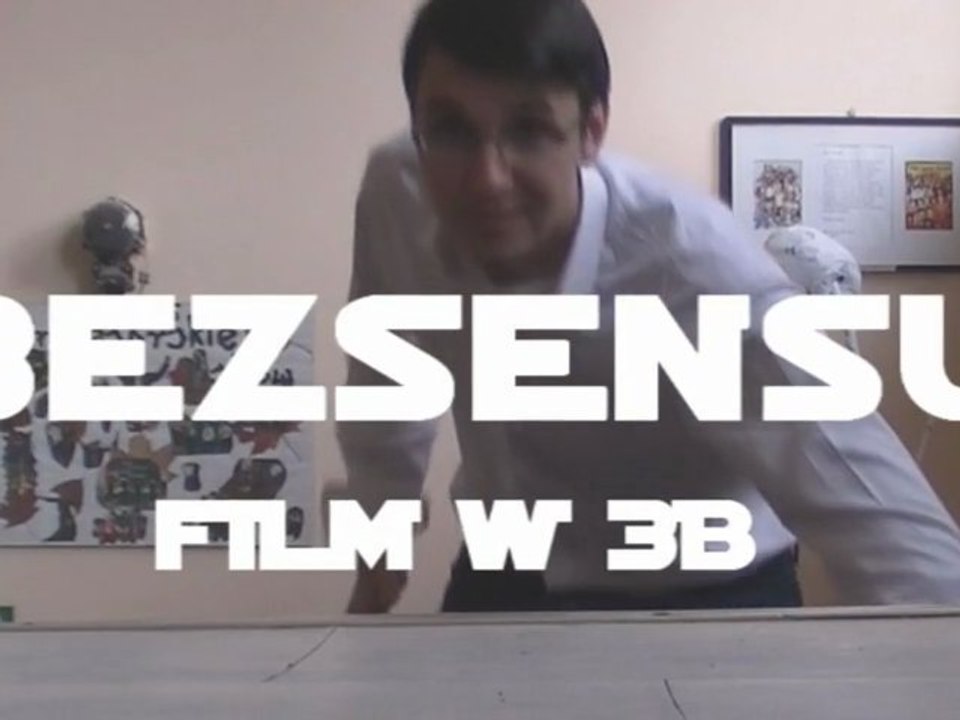 BEZSENSU: film w 3B