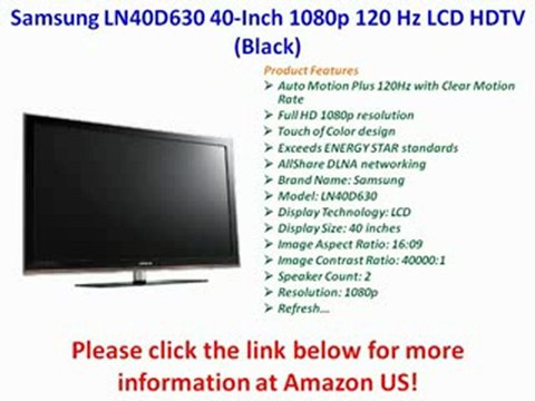 [2012 MODEL] Samsung LN40D630 40-Inch 1080p 120 Hz LCD HDTV (Black)