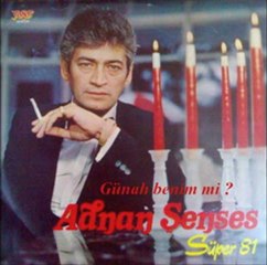 Adnan Şenses - Günah Benim mi?