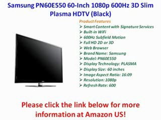 FOR SALE Samsung PN60E550 60-Inch 1080p 600Hz 3D Slim Plasma HDTV (Black)