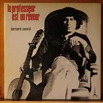Bernard Sauvat - Le Professeur Est Un Rêveur