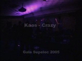 Kaos - Crazy supelec 2005