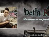 Delta-K - Les larmes de mes pensées [NOUVEAU SON]