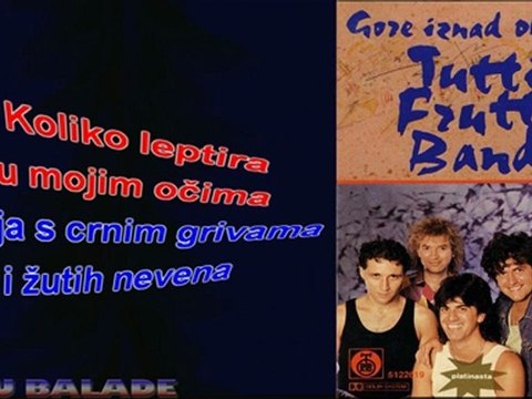 Tutti Frutti Band - Gore iznad oblaka (sa tekstom)