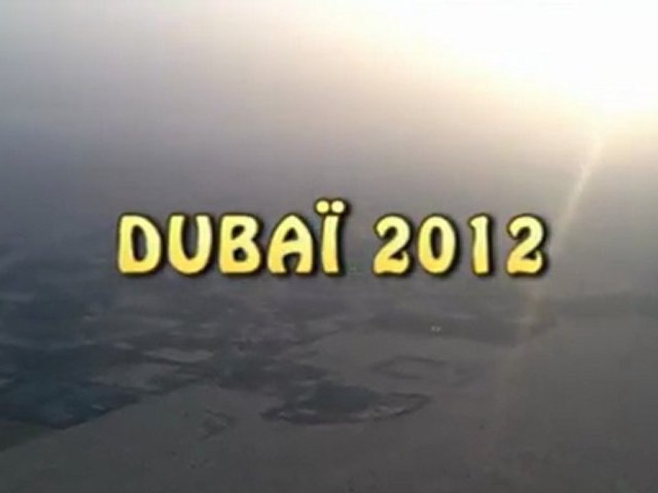Dubaï 2012 - Partie 1
