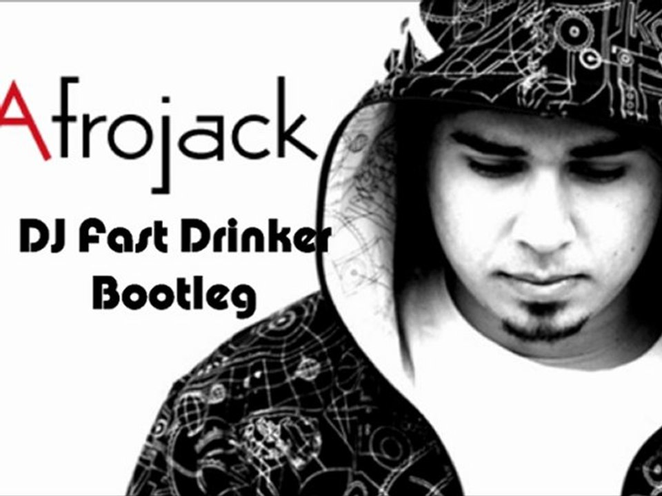 Afrojack - can't stop my Fatality now (DJ Fast Drinker Bootleg)